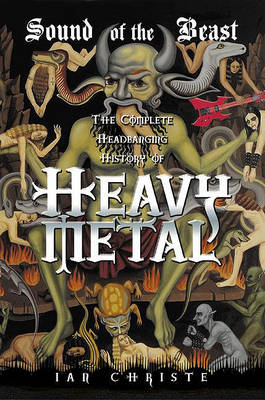 Book cover for Sound of the Beast: The Complete Headbanging History of Heavy Metal