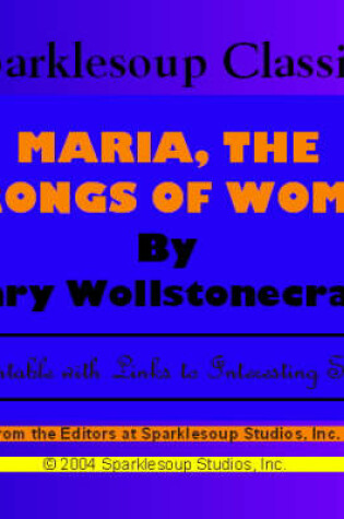 Cover of Maria, the Wrongs of Women (Sparklesoup Classics)