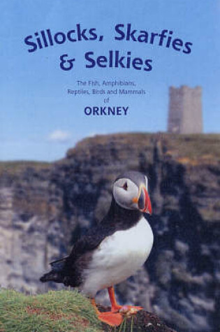 Cover of Sillocks, Skarfies and Selkies