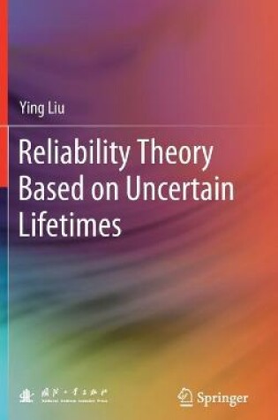 Cover of Reliability Theory Based on Uncertain Lifetimes