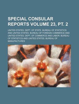 Book cover for Special Consular Reports Volume 23, PT. 2