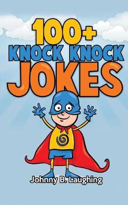 Cover of 100+ Knock Knock Jokes