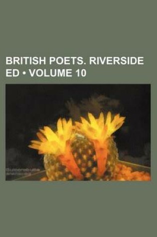 Cover of British Poets. Riverside Ed (Volume 10)