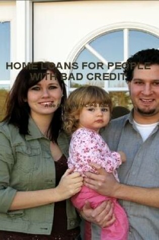 Cover of Home Loans for People With Bad Credit