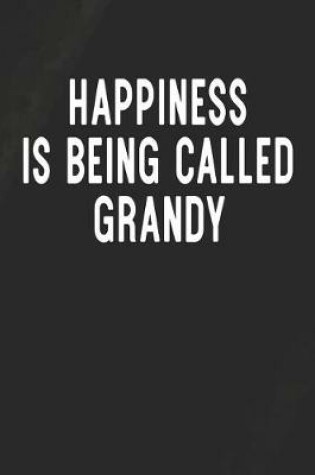 Cover of Happiness Is Being Called Grandy