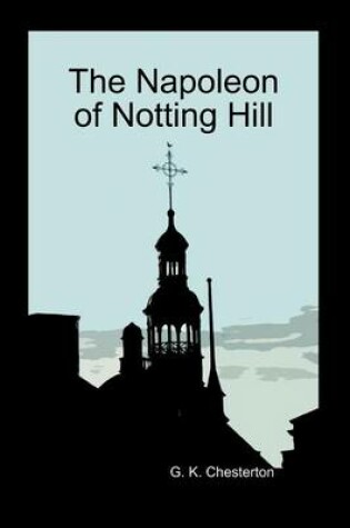 Cover of The Napoleon of Notting Hill (Paperback)
