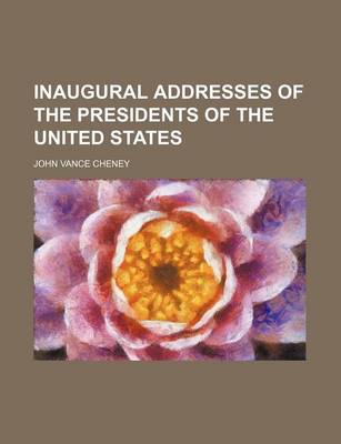 Book cover for Inaugural Addresses of the Presidents of the United States