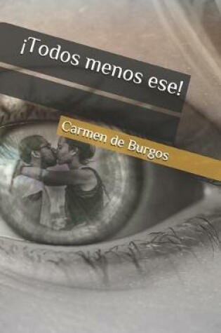 Cover of ¡Todos menos ese!