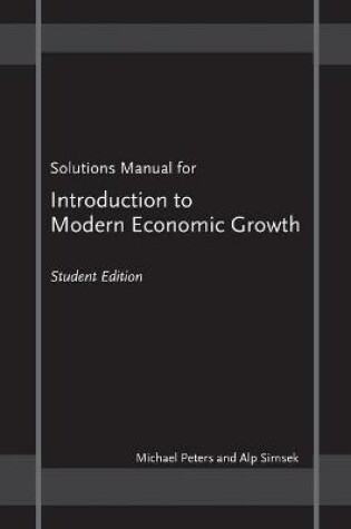Cover of Solutions Manual for "Introduction to Modern Economic Growth"