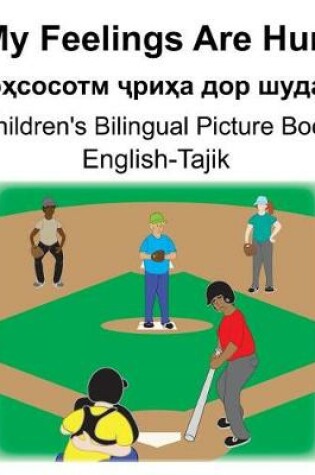 Cover of English-Tajik My Feelings Are Hurt/&#1101;&#1203;&#1089;&#1086;&#1089;&#1086;&#1090;&#1084; &#1207;&#1088;&#1080;&#1203;&#1072; &#1076;&#1086;&#1088; &#1096;&#1091;&#1076;&#1072; Children's Bilingual Picture Book