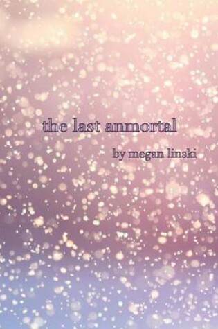 Cover of The Last Anmortal