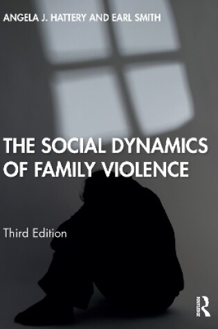 Cover of The Social Dynamics of Family Violence