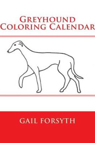 Cover of Greyhound Coloring Calendar