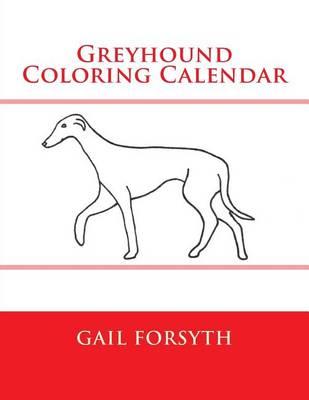 Book cover for Greyhound Coloring Calendar