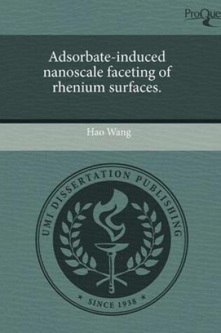 Cover of Adsorbate-Induced Nanoscale Faceting of Rhenium Surfaces