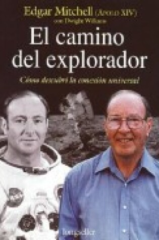 Cover of Camino del Explorador, El - Como Descubri La Conexion Universal