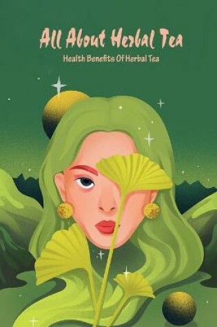 Cover of All About Herbal Tea