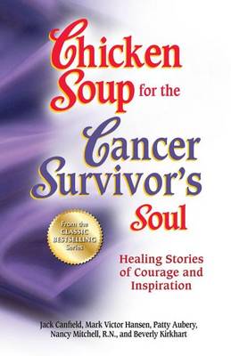 Cover of Chicken Soup for the Cancer Survivor's Soul *was Chicken Soup Fo