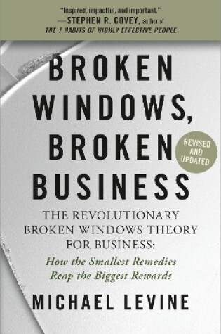 Cover of Broken Windows, Broken Business (Revised and Updated)