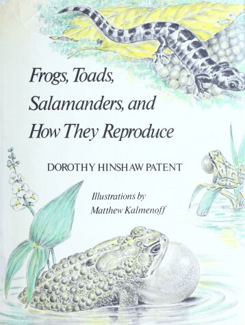 Book cover for Frogs, Toads, Salamanders and How They Reproduce