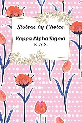 Book cover for Sisters By Choice Kappa Alpha Sigma