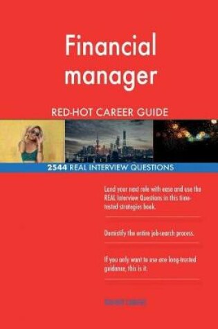 Cover of Financial manager RED-HOT Career Guide; 2544 REAL Interview Questions