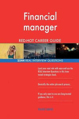 Book cover for Financial manager RED-HOT Career Guide; 2544 REAL Interview Questions