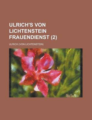 Book cover for Ulrich's Von Lichtenstein Frauendienst (2)