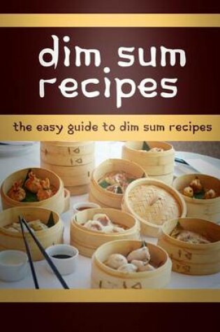 Cover of Dim Sum Recipes