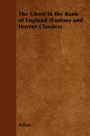 Cover of The Ghost in the Bank of England (Fantasy and Horror Classics)