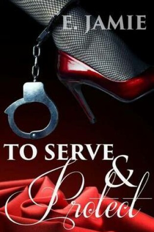 Cover of To Serve And Protect