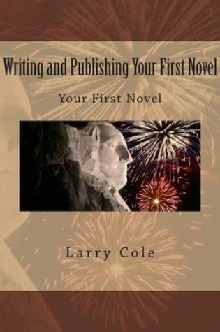 Cover of Writing and Publishing Your First Novel