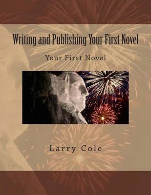 Book cover for Writing and Publishing Your First Novel