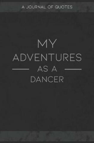 Cover of My Adventures As A Dancer