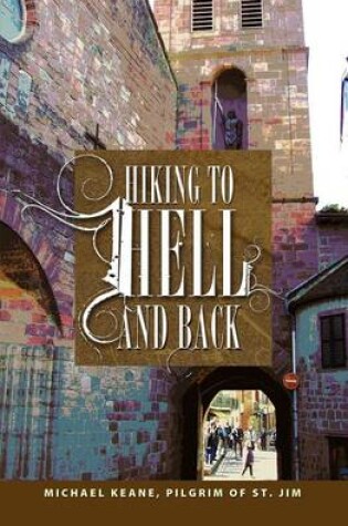 Cover of Hiking to Hell and Back