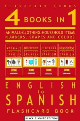Cover of 4 books in 1 - English to Spanish Kids Flash Card Book