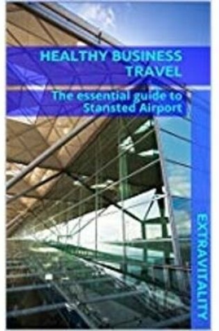 Cover of The essential guide to Stansted Airport