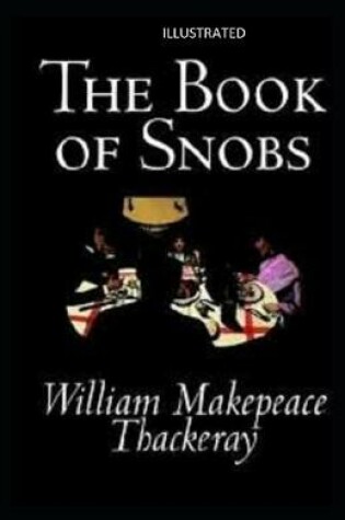 Cover of The Book of Snobs Illustrated