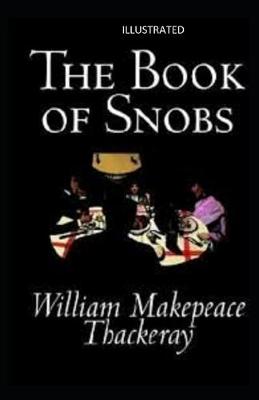 Book cover for The Book of Snobs Illustrated