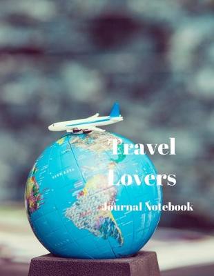 Book cover for Travel Lovers Journal Notebook