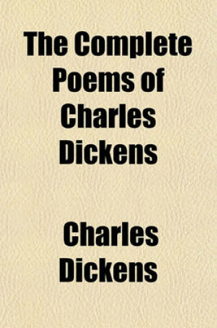 Cover of The Complete Poems of Charles Dickens