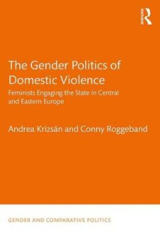 Cover of The Gender Politics of Domestic Violence