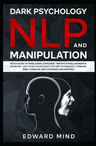 Cover of Dark Psychology, NLP and Manipulation