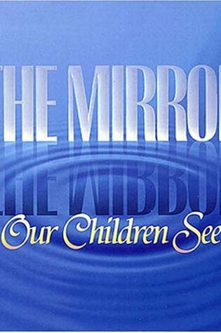 Cover of The Mirror Our Children See