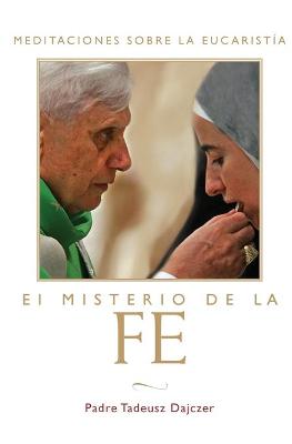 Book cover for El Misterio de la Fe (The Mystery of Faith - Spanish Edition)