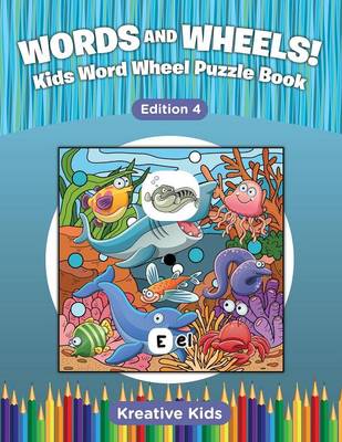 Book cover for Words and Wheels! Kids Word Wheel Puzzle Book Edition 4