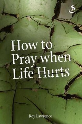 Cover of How to Pray When Life Hurts