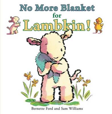 Book cover for No More Blanket for Lambkin!