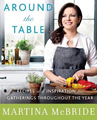 Book cover for Around the Table: Recipes and Inspiration for Gatherings Throughout the Year