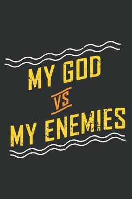 Book cover for My God Vs My Enemies